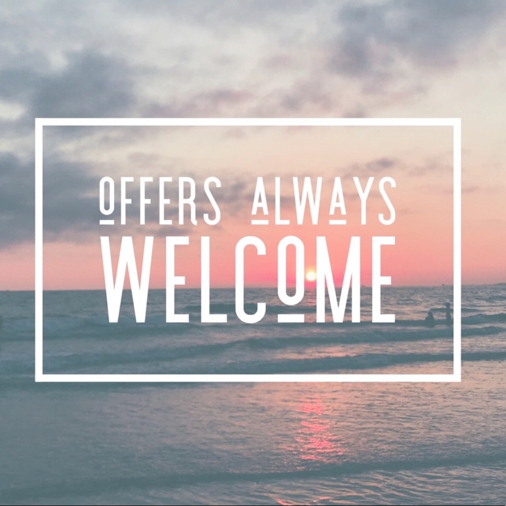All Offers Welcome!
